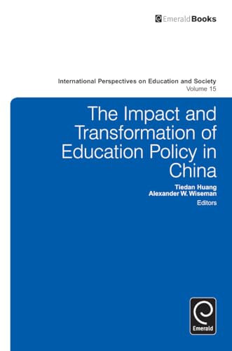The Impact and Transformation of Education Policy in China (International Perspectives on Education and Society, 15, Band 15)